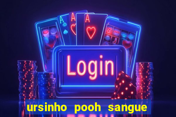 ursinho pooh sangue e mel 2 download